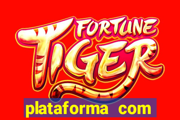 plataforma com conta demo fortune tiger